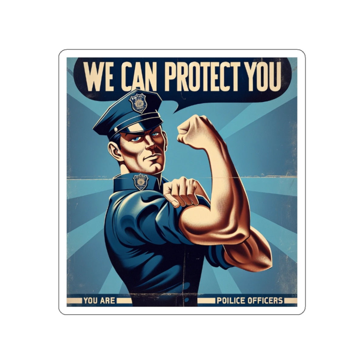 We can protect you police Kiss-Cut Sticker